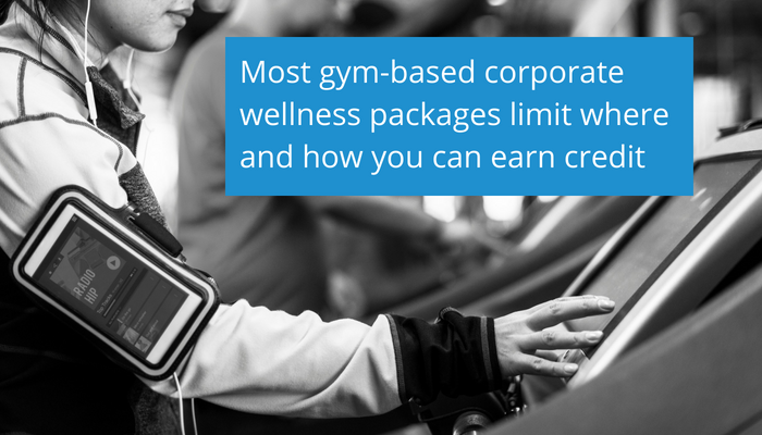 Most gym-based corporate wellness packages limit where and how you can earn credit